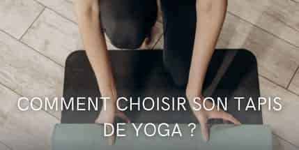 Comment bien choisir son tapis de yoga ?
