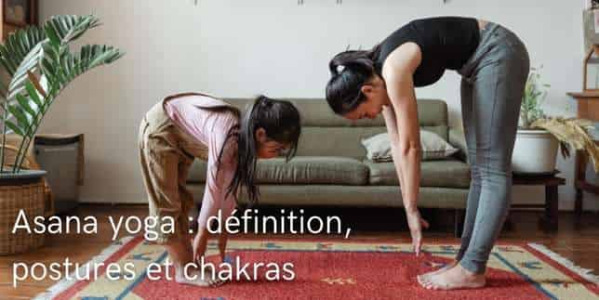 Asana yoga : définition, postures de yoga et chakras