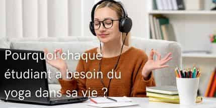 Pourquoi chaque étudiant à besoin du yoga dans sa vie ?