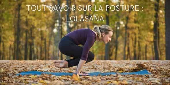 Tout savoir sur la posture Lolasana : pratique, conseils, bienfaits