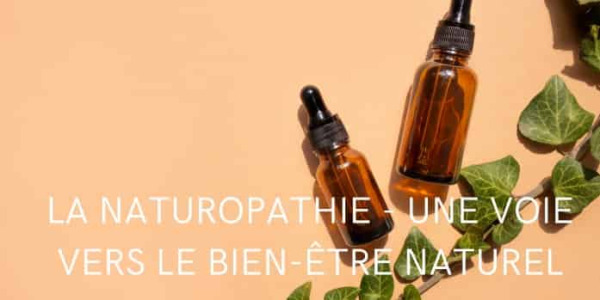 La Naturopathie - Une Voie Vers le Bien-Être Naturel